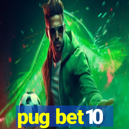 pug bet10